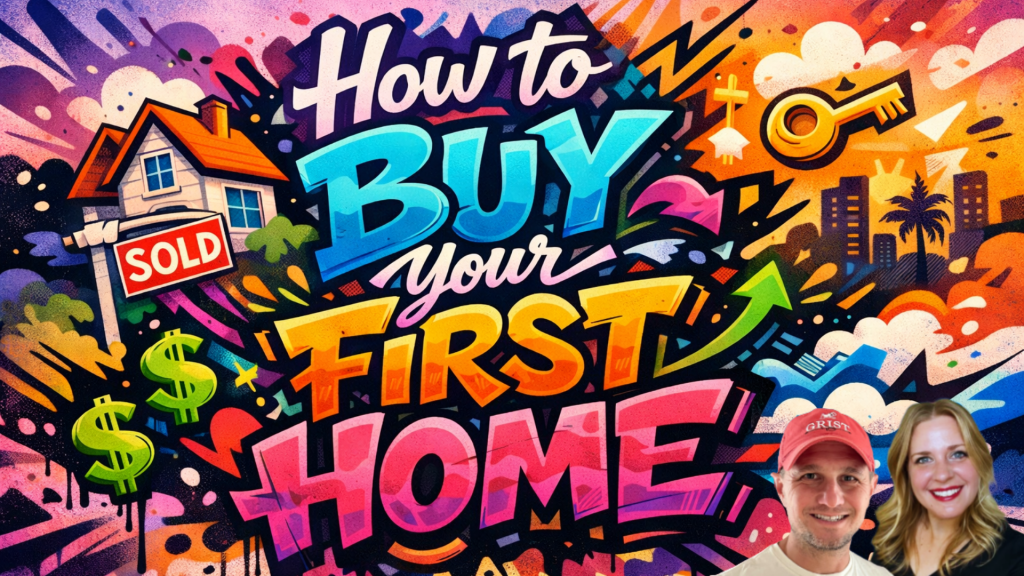 How to buy your first home.